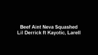 Beef Aint Neva SquashedLil Derrick [upl. by Cavanagh]