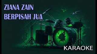 Ziana Zain Berpisah Jua Karaoke [upl. by Romulus]