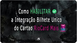 TUTORIAL  Como ATIVAR a Função Bilhete Unico dos Cartões RioCard Mais [upl. by Krueger]