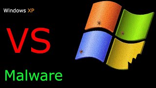 Windows XP vs Malware [upl. by Ragde]