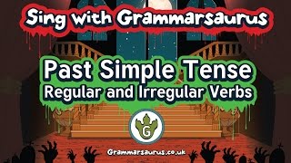 Sing with Grammarsaurus  The Past Simple Tense Regular and Irregular Verbs [upl. by Emelita]