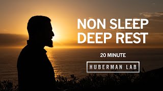 20 Minute NonSleep Deep Rest NSDR to Restore Mental amp Physical Energy  Dr Andrew Huberman [upl. by Meerek]