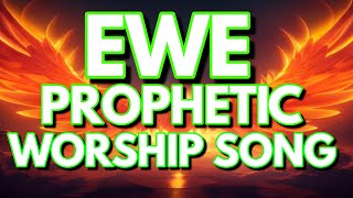 PROPHETIC EWE WORSHIP SONGS [upl. by Aramad]