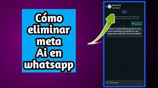 Cómo eliminar Meta AI en WhatsApp  Eliminar Meta AI en WhatsApp  2024 [upl. by Noseimaj]