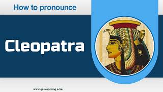 How to Pronounce Cleopatra in English Correctly [upl. by Adnahsal]