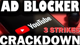 YOUTUBE AD BLOCKER CRACKDOWN THREE STRIKES AND YOURE OUT 😲 [upl. by Wilfred]