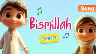 Bismillah Song for Kids English  Fun Islamic Learning  Muslim Kids Songs Rhymes ​⁠☀️ [upl. by Harihs]