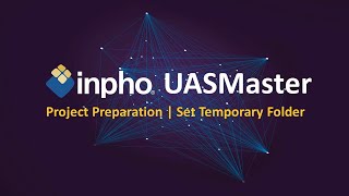 UASMaster  Project Preparation  Set Temporary Folder [upl. by Nirihs]