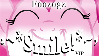 Foozogz  Smile Rmx VIP [upl. by Ume]