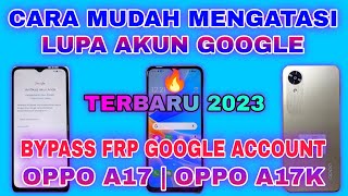 BYPASS FRP OPPO A17 A17K  CARA HAPUS AKUN GOOGLE OPPO A17K  HOW TO BYPASS FRP OPPO A17 A17K [upl. by Yasmar]