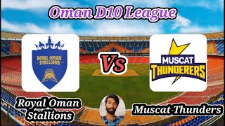 Royal Oman Stallions vs Muscat Thunders  Match 18  Oman D10 League [upl. by Eerrehc]