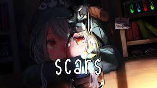 Nightcore ⇢ Scars Lyrics [upl. by Hanschen]