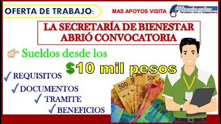 OFERTA de TRABAJO 📌 La Secretaría de BIENESTAR abrió Convocatoria con SUELDOS Desde los 10 MIL Pesos [upl. by Lauren]