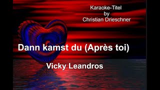 Dann kamst du Après toi  Vicky Leandros [upl. by Pooley]