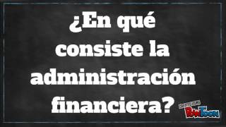 POR QUE ESTUDIAR ADMINISTRACIÓN FINANCIERA [upl. by Kane]