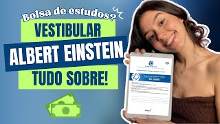 VESTIBULAR ALBERT EINSTEIN inscrição prova bolsa de estudos notas de corte [upl. by Marya]