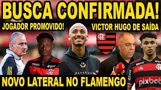 FLAMENGO QUER CONTRATAR LATERAL POR EMPRÉSTIMO VICTOR HUGO DE SAÍDA SHOLA A DISPOSIÇÃO DE TITE E [upl. by Qahsi445]