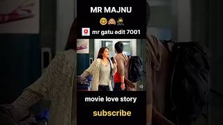 Love story movie patha3 mr majnu 🙈🤠 shorts ytshorts movie love funny mr gatu edit 7001🤠 [upl. by Neelhsa]