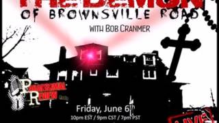 Paranormal Review Radio The Demon of Brownsville Road w Bob Cranmer [upl. by Smiley]