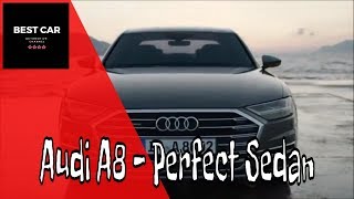 2018 Audi A8 Perfect Sedan  BEST CAR [upl. by Colis955]