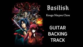 Kouga Ninpou Chou  GUITAR BACKING TRACK Basilisk Op [upl. by Slrahc]