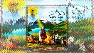 Goa Gil  Music Baba 2014 Full Album [upl. by Irby]