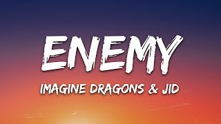 Imagine Dragons x JID  Enemy Lyrics [upl. by Osher]