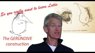 Latin 3 Lesson 39 The Gerundive Construction  So You Really Want to Learn Latin [upl. by Philippa388]