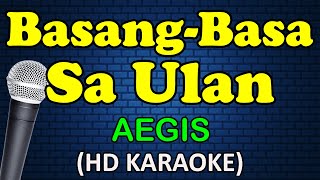 BASANGBASA SA ULAN  Aegis Band HD Karaoke [upl. by Mathilde305]