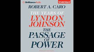 The Passage of Power The Years of Lyndon Johnson IV [upl. by Oicatsana]