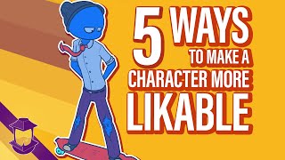 5 Ways to Make a Character More Likable [upl. by Tunk320]