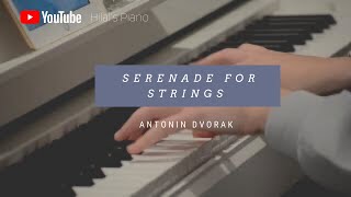 Serenade for strings in E major by Antonin Dvorak  Hilals Piano [upl. by Gibson]