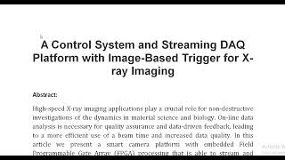 A Control System and Streaming DAQ Platform with Image Based Trigger for X ray Imaging [upl. by Darryl]