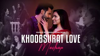 Khoobsurat Love Mashup 2024  Swaraj Komejwar amp RishiRaj Visuals  LoFi Chillout [upl. by Anwahsal]