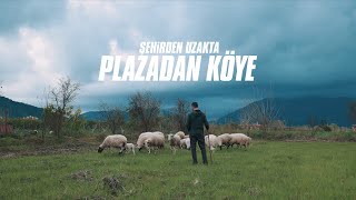 Şehirden Uzakta  Plazadan Köye  Bölüm 2 [upl. by Raynold]