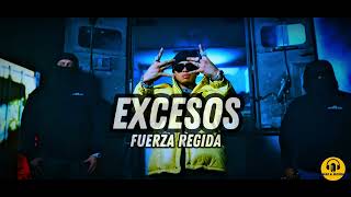 Fuerza Regida  EXCESOS Video Oficial [upl. by Essirehs]