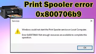 How to Troubleshoot and Fix Print Spooler Error 0x800706b9 on Windows 1011 [upl. by Ronna204]