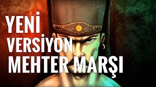 Yeni Versiyon Mehter Marşı  VER MEHTERİ Uzun Hali [upl. by Cho689]