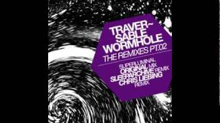 Traversable Wormhole  Superluminal Chris Liebing Remix [upl. by Parthen]