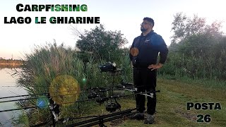 Carpfishing I Lago Le Ghiarine I Posta 26 [upl. by Inga922]