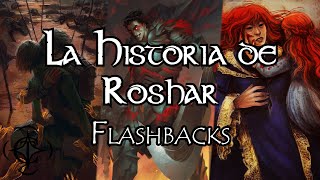 La Historia de Roshar  Flashbacks  Parte 2 [upl. by Idnis]