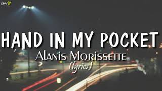 Hand In My Pocket lyrics  Alanis Morissette [upl. by Moynahan]