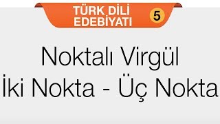 Noktalama İşaretleri  Noktalı Virgül İki Nokta Üç Nokta [upl. by Faxan]