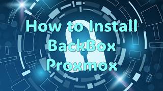 Install BackBox Linux on Proxmox [upl. by Ewell512]