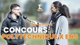 CONCOURS POLYTECHNIQUE X ENS  VOS RÉACTIONS [upl. by Converse898]