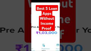 Best 5 loan apps without income proof loan newloanappwithoutincimeproof top5loanapp shorts [upl. by Iphlgenia806]