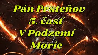 Rozhlasová hra Pán Prsteňov Spoločenstvo Prsteňa  5 V Podzemí Morie [upl. by Lili]