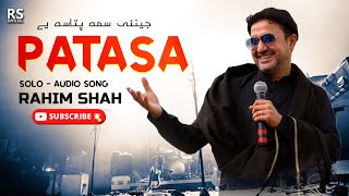 PATASA  Solo  Rahim Shah  Pashto Audio Song  Rahim Shah Official [upl. by Orvie]