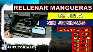 RELLENAR MANGUERAS DE TINTA SIN JERINGAS EN IMPRESORAS CANON G2100 G3100 G3110 G4100 G4110 [upl. by Yrahcaz]