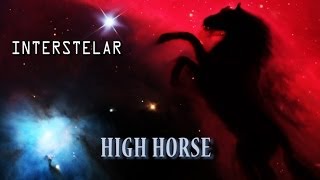 HIGH HORSE  INTERSTELAR [upl. by Allecram]